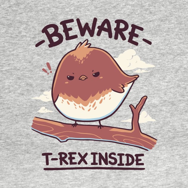 T-Rex Inside // Small Bird, Kawaii Angry Dinosaur by Geekydog